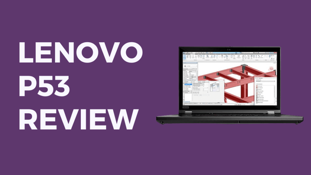 Lenovo Thinkpad p53 Review with Specifications